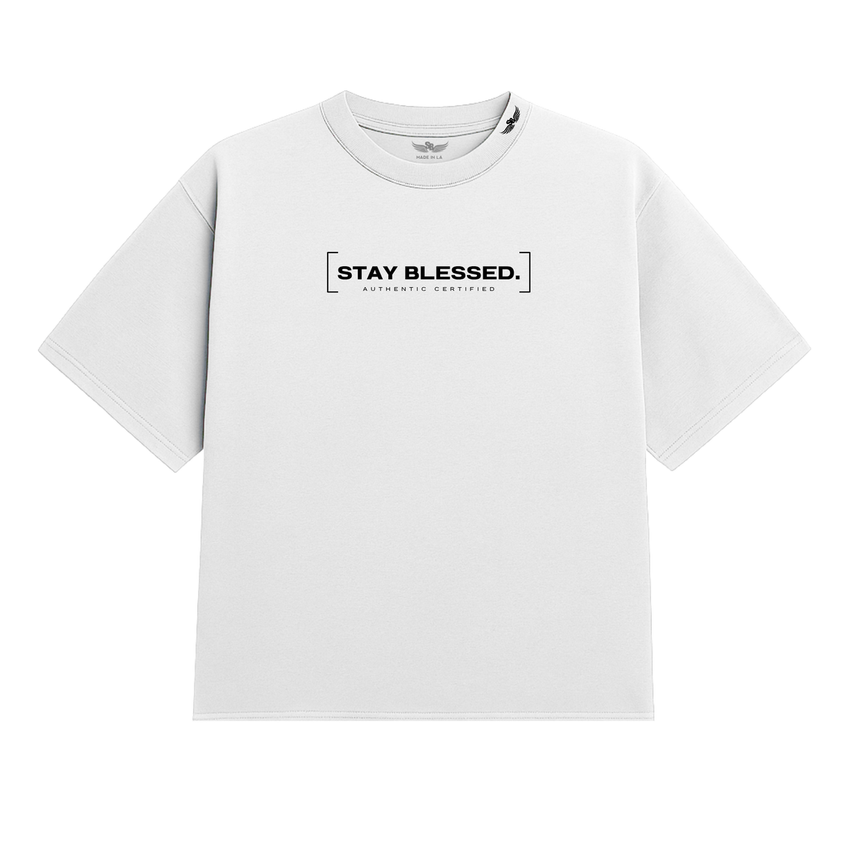 Stay Blessed Certified Authentic T-Shirt