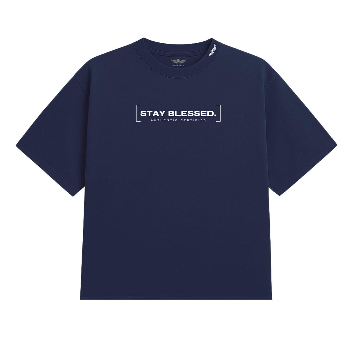 Stay Blessed Certified Authentic T-Shirt