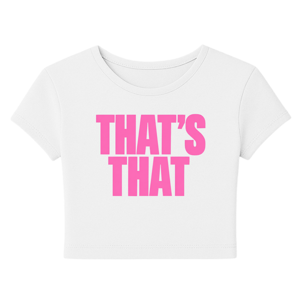 'That's That' Baby Tee