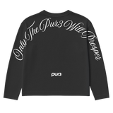 Only The PUR3 Will Prosper Longsleeve