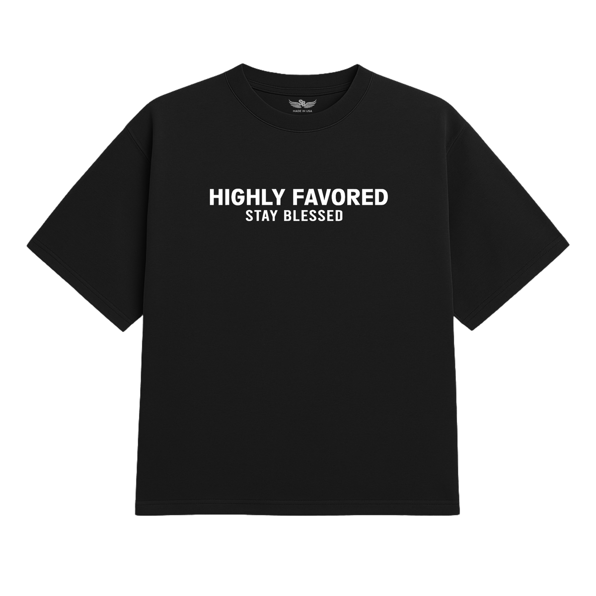 Unisex Highly Favored T-Shirt