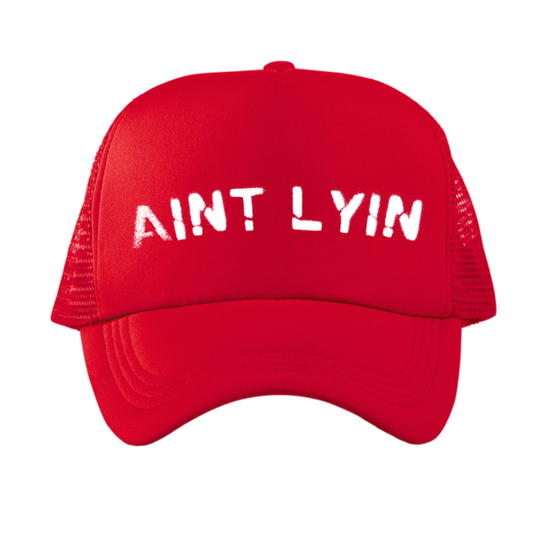 Aint Lyin Trucker Hat