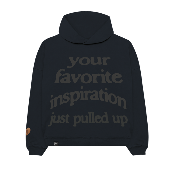 Your Favorite Inspiration Hoodie