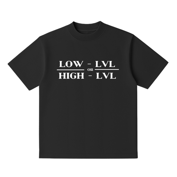 High LVL or Low LVL Tee