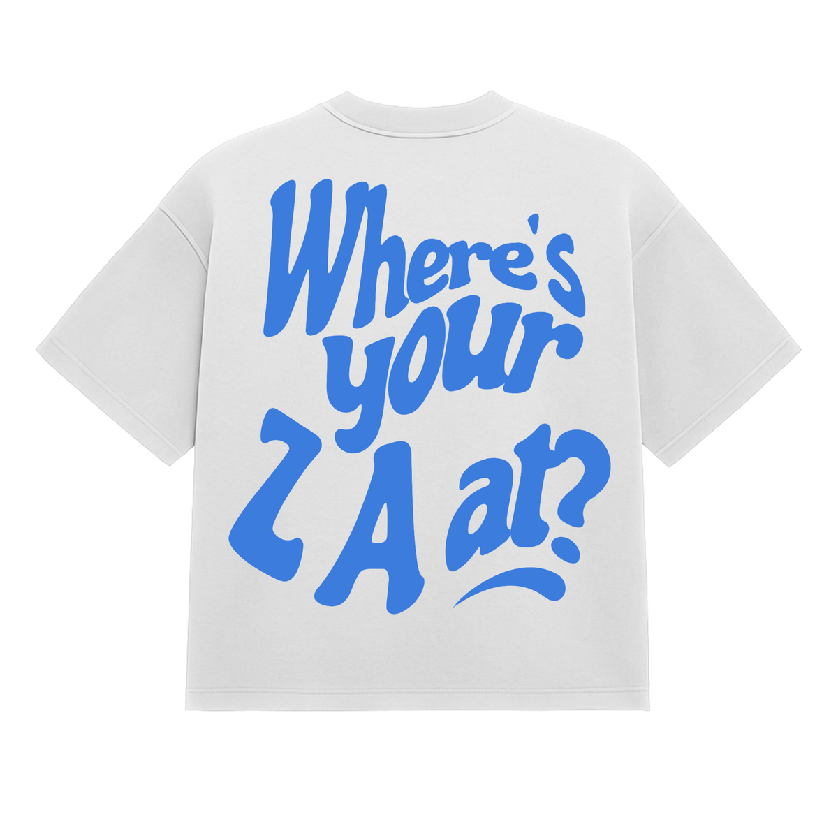 Where Your ZA At? - Heavy T-Shirt