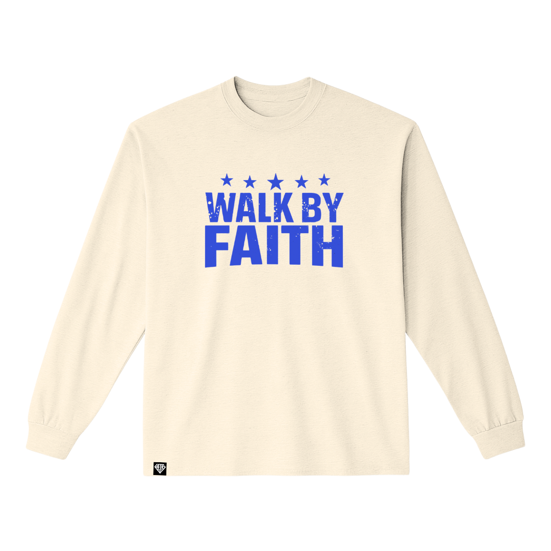 Walk By Faith - Long Sleeve
