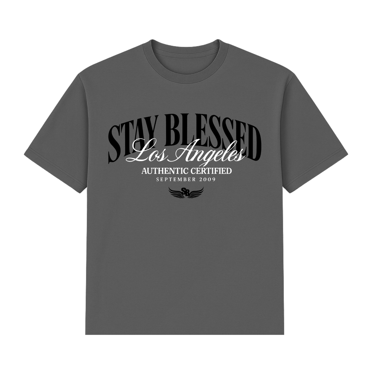 Stay Blessed Certified Authentic T-Shirt
