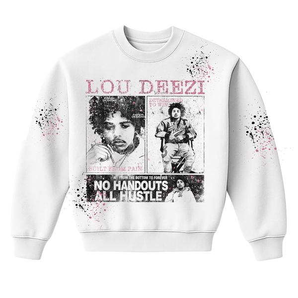 Lou Deezi No Handouts All Hustle Crewneck