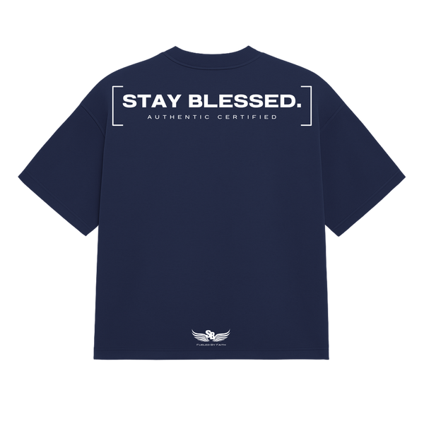 Stay Blessed Certified Authentic T-Shirt