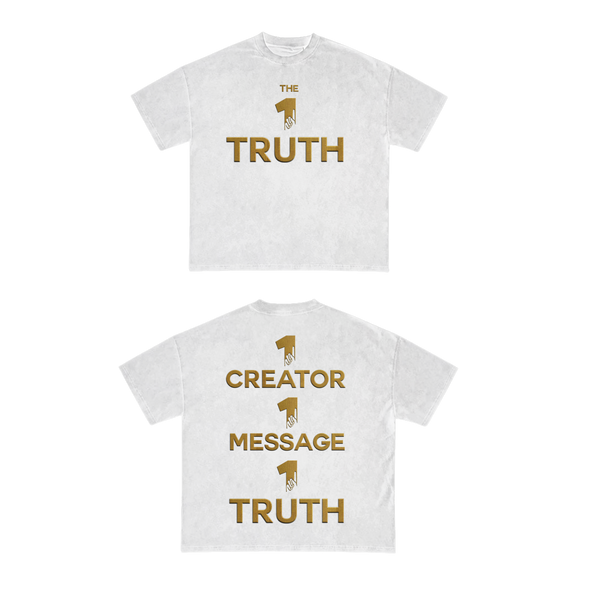 The One Truth - 1 Creator, 1 Message, 1 Truth T-Shirt White