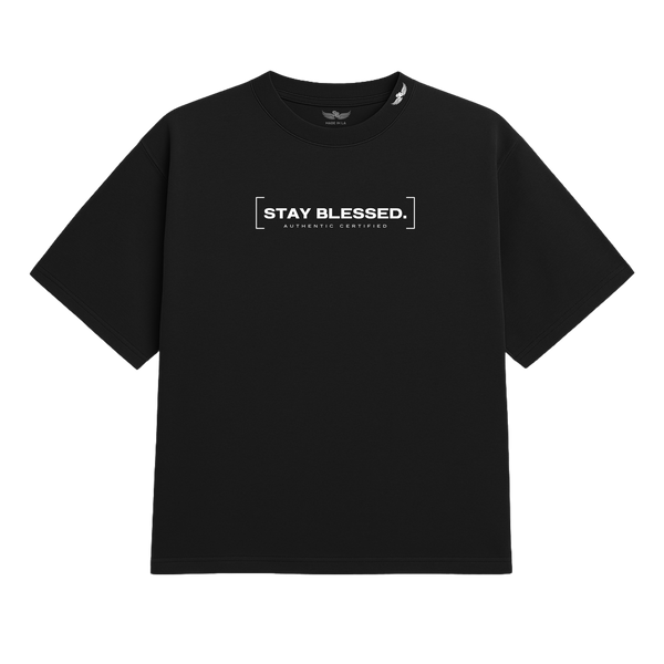 Stay Blessed Certified Authentic T-Shirt