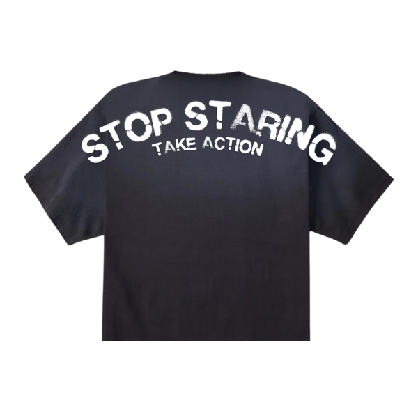 Stop Staring Take Action Tee