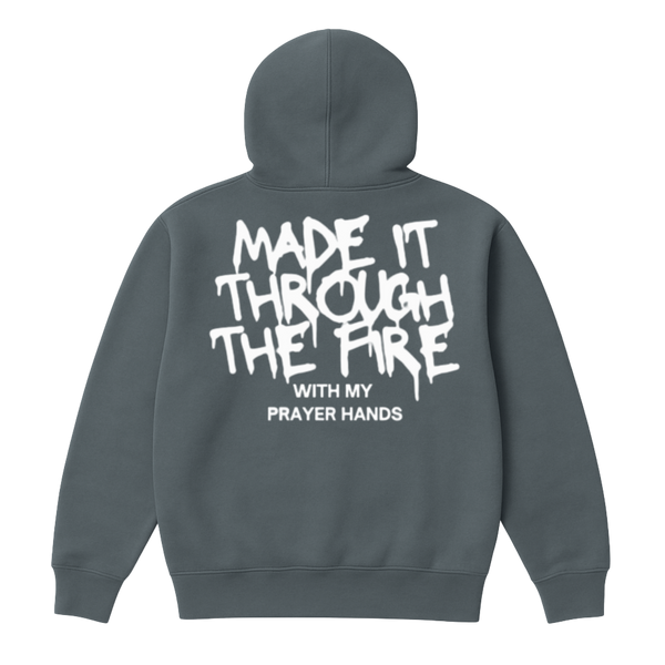 Made It Through The Fire Hoodie