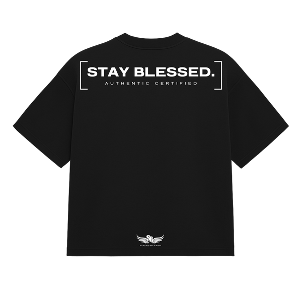 Stay Blessed Certified Authentic T-Shirt