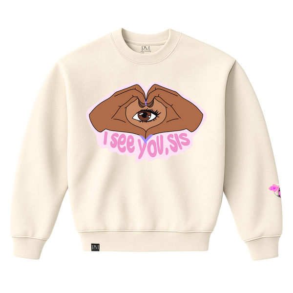 I See You, Sis Crewneck