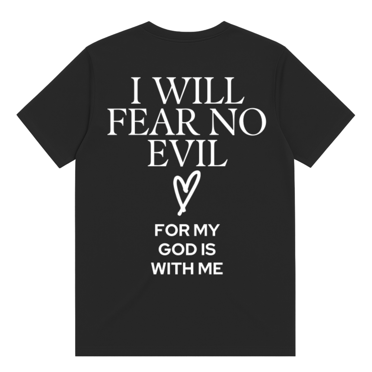 I Will Fear No Evil T-Shirt