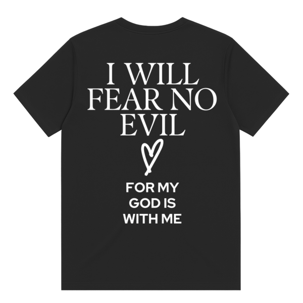 I Will Fear No Evil T-Shirt