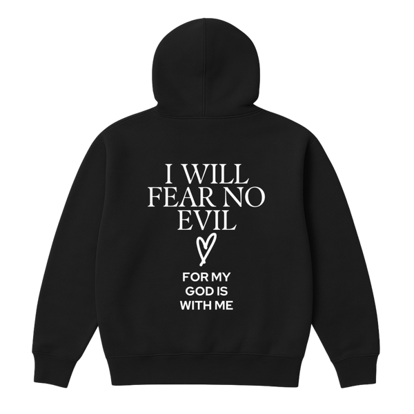 I WIll Fear No Evil Hoodie