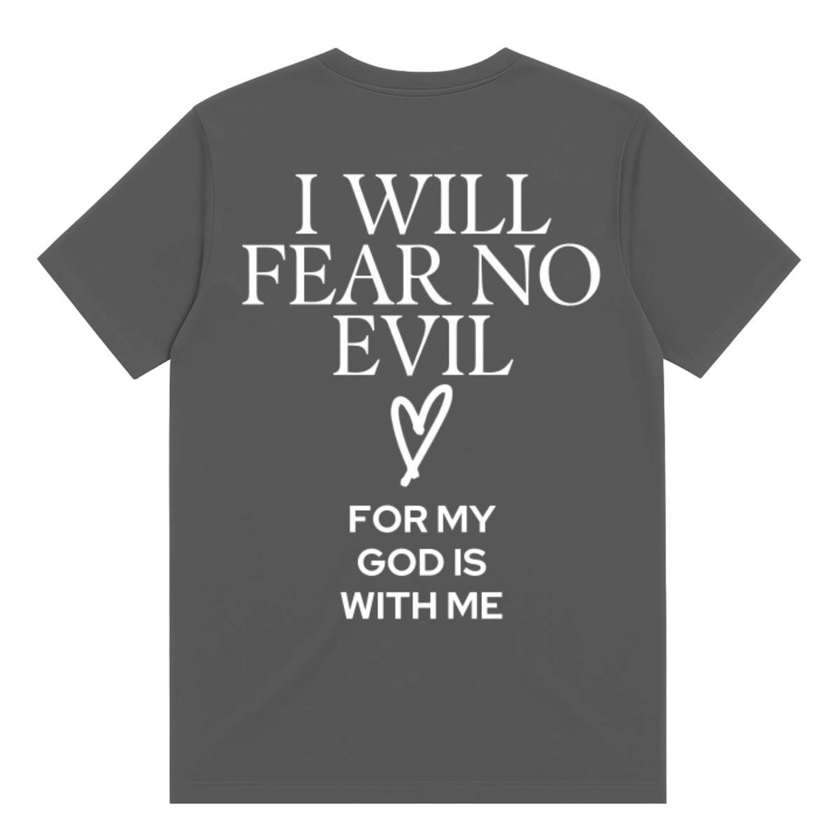 I Will Fear No Evil T-Shirt