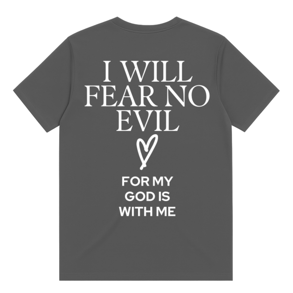 I Will Fear No Evil T-Shirt