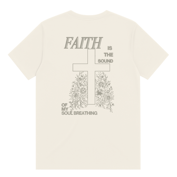 Faith Is The Sound T-Shirt