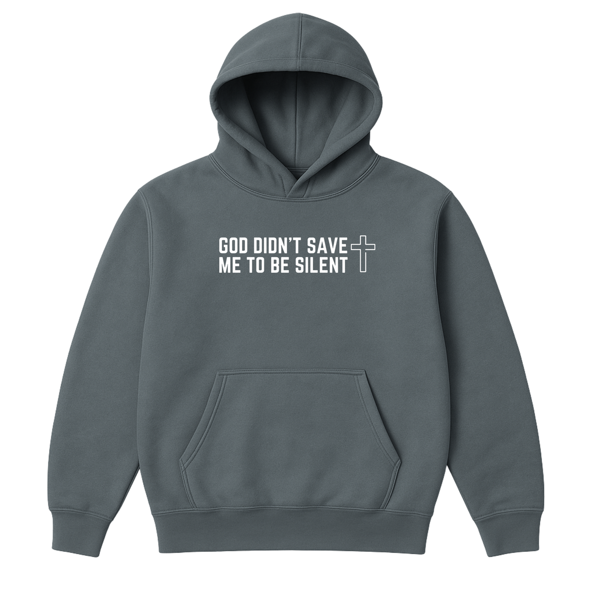 God Didn't Save Me To Be Silent Hoodie