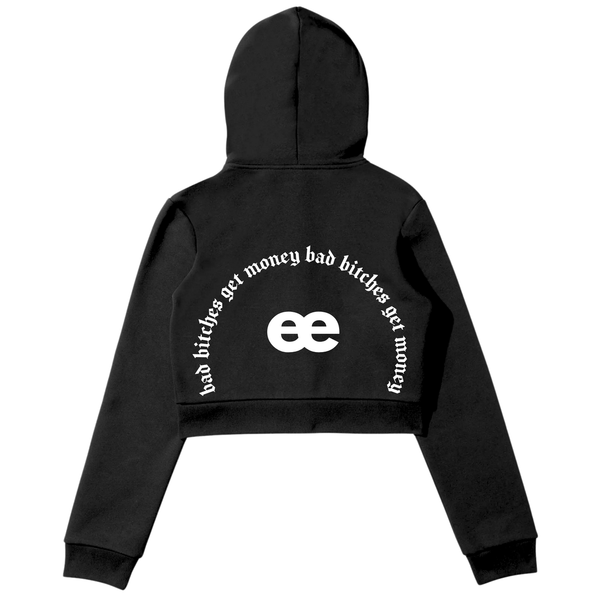 EYTH - Bad B*tches Get Money Full Zip Crop Hoodie