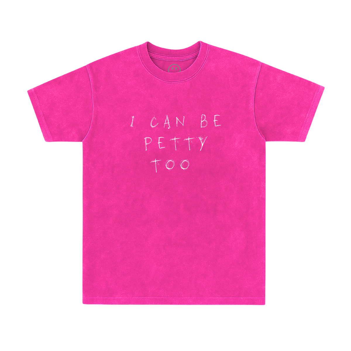 I Can Be Petty Too Heavy Tee