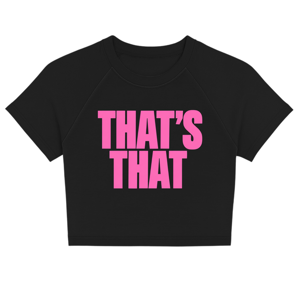 'That's That' Raglan Crop Tee
