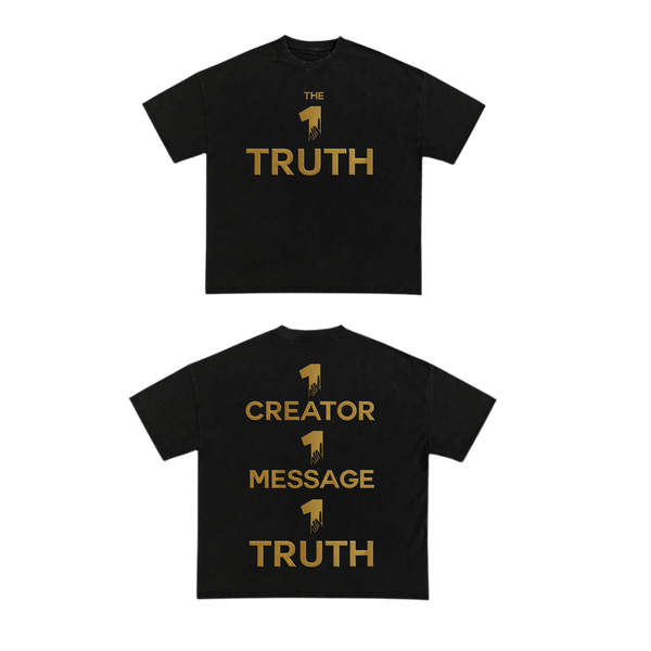 The One Truth - 1 Creator, 1 Message, 1 Truth T-Shirt Black