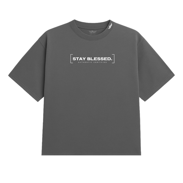 Stay Blessed Certified Authentic T-Shirt