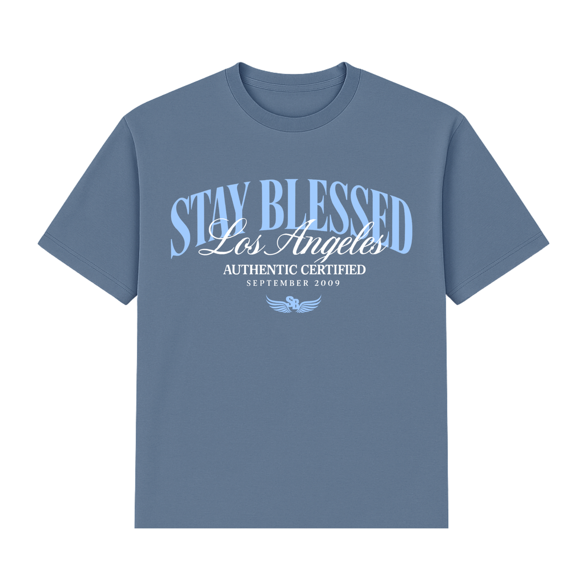 Stay Blessed Certified Authentic T-Shirt